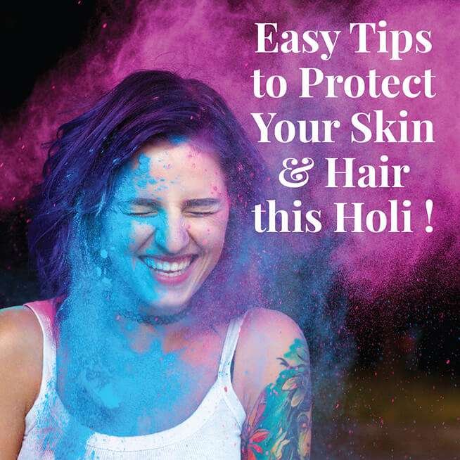 Easy Tips to Protect Your Skin and Hair this Holi